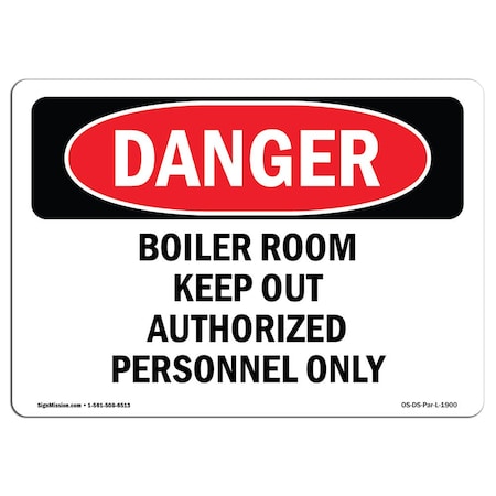 Signmission OSHA Sign, 10" Height, 14" Width, Rigid Plastic, Boiler Room Keep Authorized Personnel, Landscape OS-DS-P-1014-L-1900